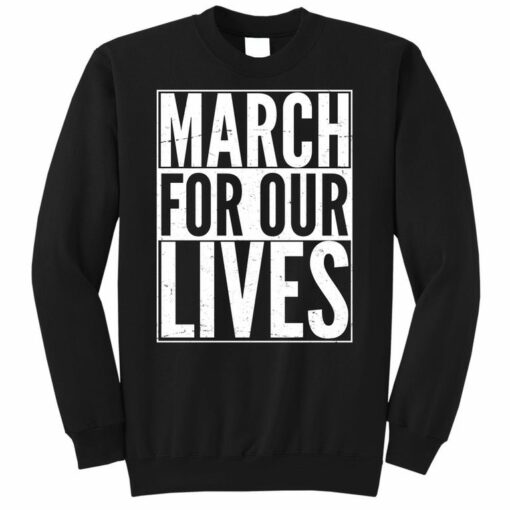 march for our lives sweatshirt