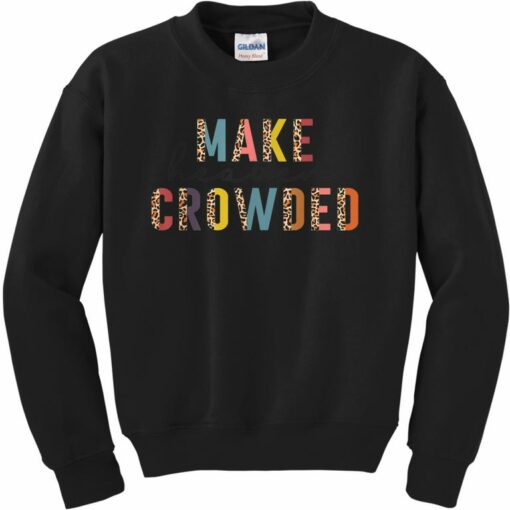 make heaven crowded sweatshirt