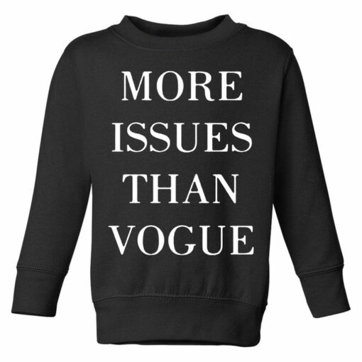 more issues than vogue sweatshirt