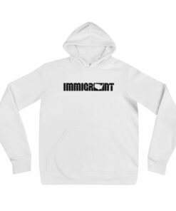 immigrant hoodie