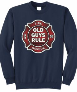 old guys rule sweatshirt