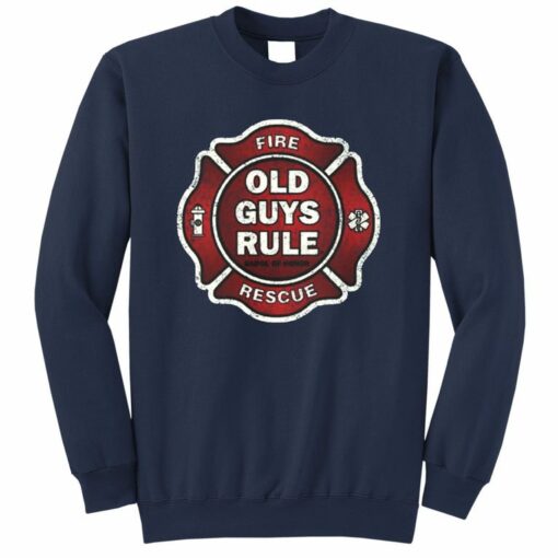 old guys rule sweatshirt