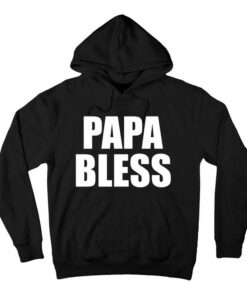 papa bless hoodie