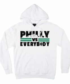 philly vs everybody hoodie