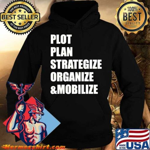 plot plan strategize organize mobilize hoodie