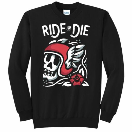ride or die sweatshirt