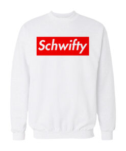 schwifty sweatshirt