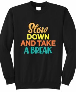 give me a break sweatshirt