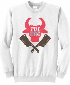 steak sweatshirt