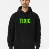 toxic hoodie