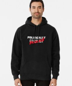 politically incorrect hoodies