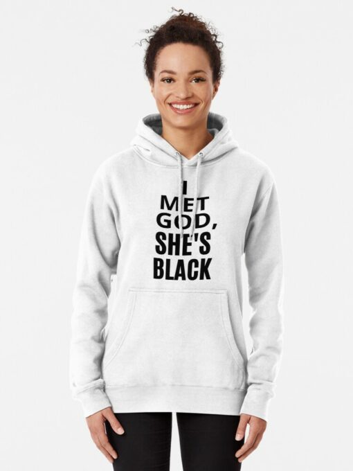 i met god she's black hoodie