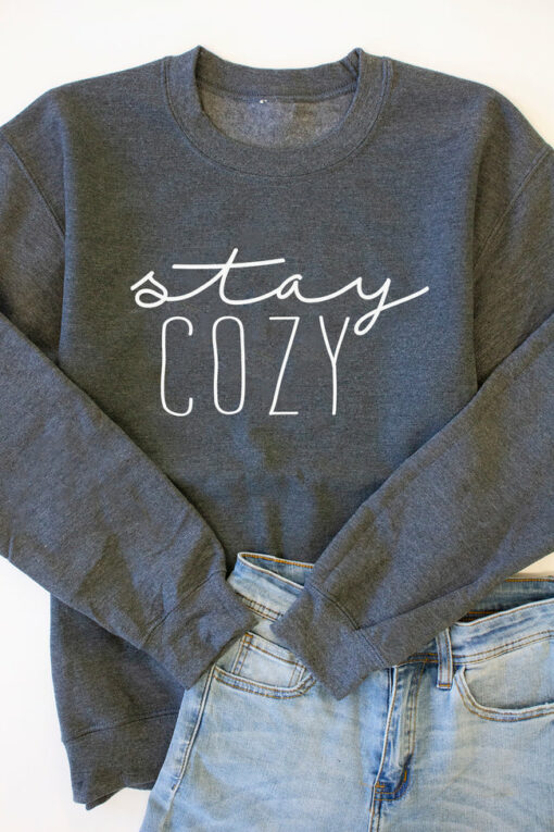 stay cozy sweatshirt