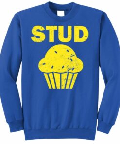 stud muffin sweatshirt