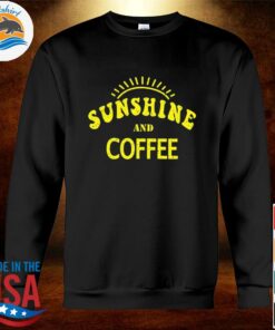 coffee and sunshine sweatshirt