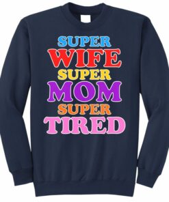 super mom sweatshirt