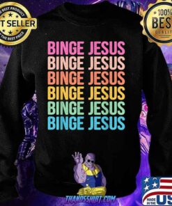 binge jesus sweatshirt