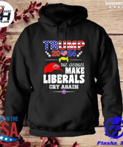 make liberals cry again sweatshirt