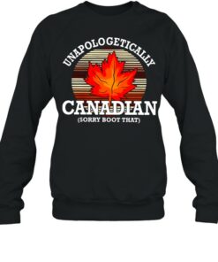 unapologetically canadian hoodie