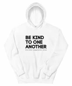 be kind hoodies