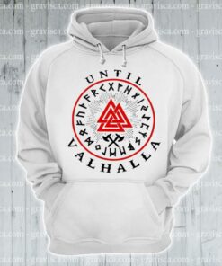 until valhalla hoodie