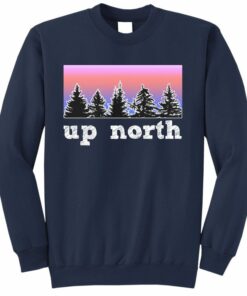 up north sweatshirt