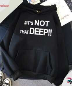 it's not that deep hoodie