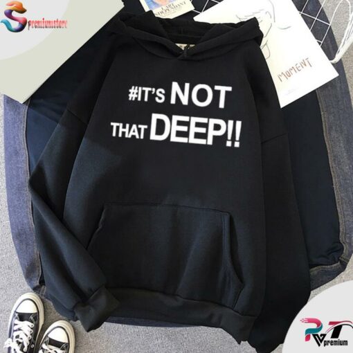 it's not that deep hoodie