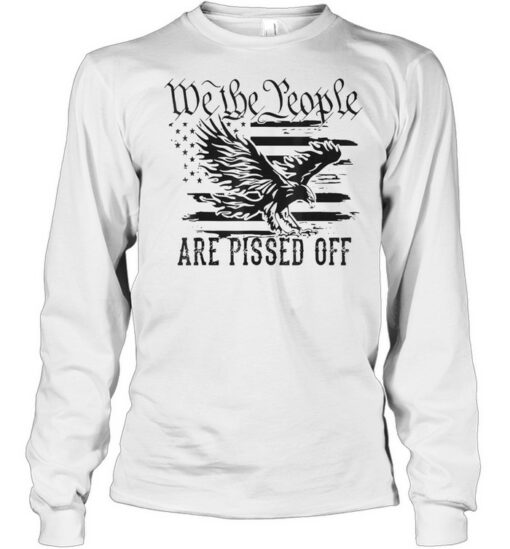 we the people are pissed off sweatshirt