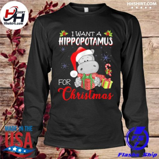 i want a hippopotamus for christmas sweatshirt